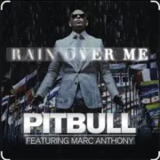 Обложка: Pitbull Ft. Marc Anthony - Rain Over Me