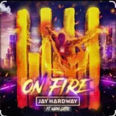 Обложка: Jay Hardway feat. Nadia Gattas - On Fire