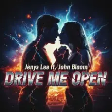 Обложка: Jenya Lee ft. John Bloom - Drive Me Open