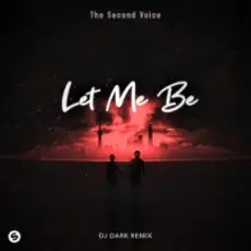 Обложка: The Second Voice & Elvin Cena - LET ME BE (Dj Dark Remix)