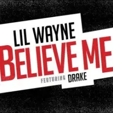 Обложка: Lil Wayne Feat. Drake - Believe Me