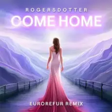 Обложка: Rogersdotter - Come Home (EuroRefur Remix)