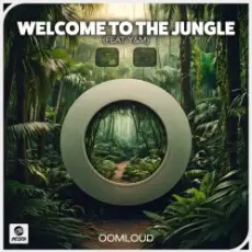 Обложка: Oomloud feat. Y&M - Welcome To The Jungle