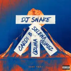 Обложка: DJ Snake feat. Selena Gomez, Cardi B & Ozuna – Taki Taki