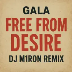 Обложка: Gala - Free from Desire (Dj M1ron Remix)