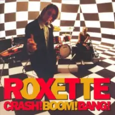 Обложка: Roxette - Crash! Boom! Bang!