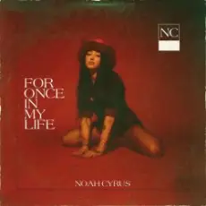 Обложка: Noah Cyrus - For Once In My Life