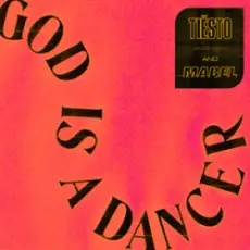 Обложка: Tiesto & Mabel - God Is A Dancer