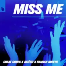 Обложка: Cheat Codes & ALTÉGO & Hannah Boleyn – Miss Me
