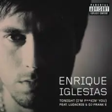 Обложка: Enrique Iglesias feat. Ludacris & DJ Frank E - Tonight (I’m Fuckin’ You)