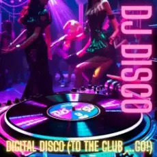Обложка: DJ Disco - Digital Disco (Extended DJ Version)