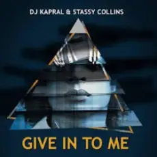 Обложка: Dj Kapral & Stassy Collins – Give In to Me