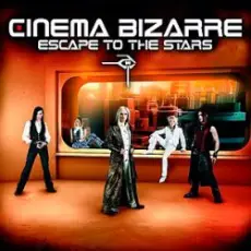 Обложка: Cinema Bizarre - Escape to the stars