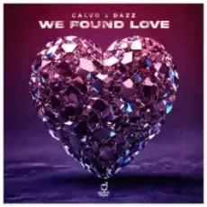 Обложка: CALVO & DAZZ – We Found Love