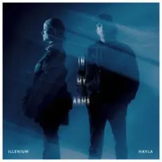 Обложка: ILLENIUM & HAYLA - In My Arms