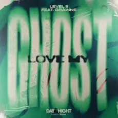 Обложка: Level 8 & Grainne - Love My Ghost