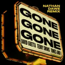 Обложка: David Guetta & Teddy Swims & Tones And I - Gone Gone Gone (Nathan Dawe Remix)