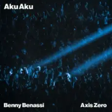 Обложка: Benny Benassi & AXIS ZERO - Aku Aku