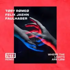 Обложка: Toby Romeo & Felix Jaehn feat. Faulhaber - Where The Lights Are Low (TCTS Remix)