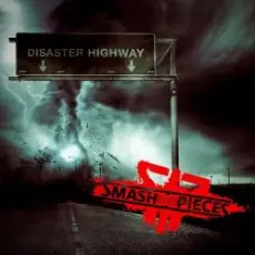 Обложка: Smash Into Pieces - Disaster Highway