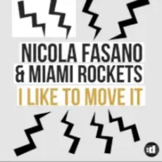 Обложка: Nicola Fasano, Miami Rockets, Nicola Fasano & Miam – I Like to Move it (Radio Mix)