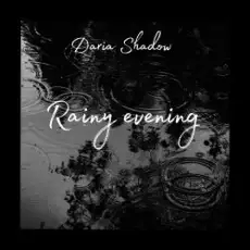 Обложка: Daria Shadow - Rainy evening