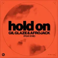Обложка: Gil Glaze & AFROJACK - Hold On (feat. EVIE)