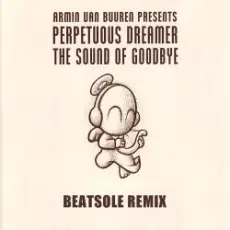 Обложка: Perpetuous Dreamer – The Sound Of Goodbye (Armin van Buuren Remix)