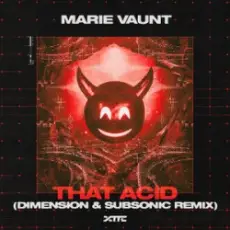 Обложка: Marie Vaunt - That Acid (Dimension & Subsonic Remix)