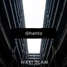 Обложка: NIKKI SLAM - Ghetto