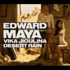 Обложка: Edward Maya feat Vika Jigulina - Desert rain (original mix)
