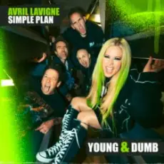 Обложка: Avril Lavigne - Young & Dumb (feat. Simple Plan)