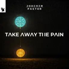 Обложка: Joachim Pastor - TAKE AWAY THE PAIN