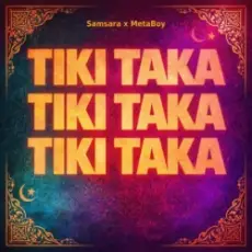 Обложка: Samsara & MetaBoy – Tiki Taka