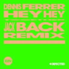Обложка: Dennis Ferrer & David Guetta – Hey Hey (Jack Back Remix)