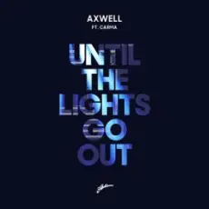 Обложка: Axwell & CARMA - Until The Lights Go Out