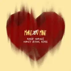 Обложка: Toby Romeo - Make You Mine (Roger Sanchez Sunset Ritual Remix)