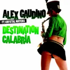 Обложка: Alex Gaudino & Crystal Waters - Destination Calabr