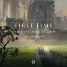 Обложка: Seven Lions, Slander, Dabin feat. Dylan Matthew - First Time