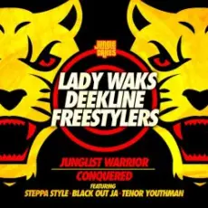 Обложка: Lady Waks & Deekline & Freestylers – Junglist Warrior (feat. Blackout Ja & Steppa Style & Tenor Youthm)
