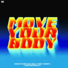 Обложка: Dimitri Vegas & Like Mike & Timmy Trumpet - Move Your Body (feat. Sub Zero Project)