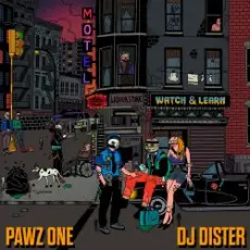 Обложка: Pawz One & DJ Dister - Watch & Learn