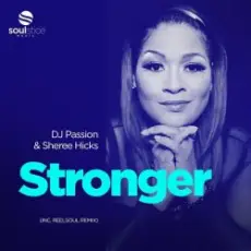 Обложка: DJ Passion & Sheree Hicks – Stronger (Reelsoul Instrumental)
