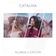 Обложка: Dj Sava & Caitlyn - Catalina