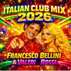 Обложка: Francesco Bellini & Valeri Rossi - Italian Club Mix (2026)