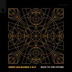 Обложка: Armin van Buuren & BLR - Bach To The Future