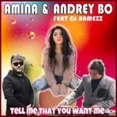 Обложка: Andrey Bo & Amina - Tell Me That You Want Me (Kim Sanders Cover)