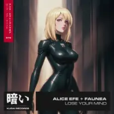 Обложка: Alice Efe & Faunea - Lose Your Mind (Extended Mix)
