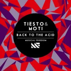 Обложка: Tiesto & MOTi - Back To The Acid (Original Mix)
