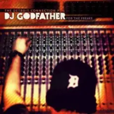 Обложка: The Detroit Connection - For The Freaks (Mixed By DJ Godfather)